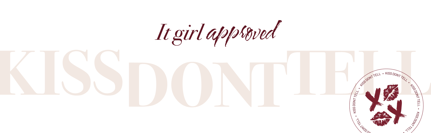 It girl approved KissDontTell